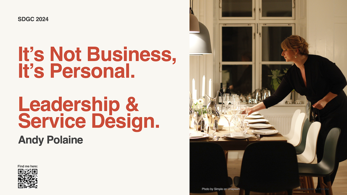 It's not business, it's personal. Leadership & Service Design.